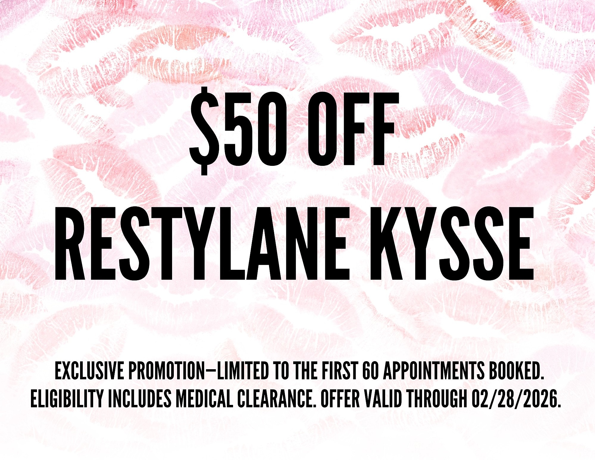 Promotion for $50 off Restylane Kysse treatment.