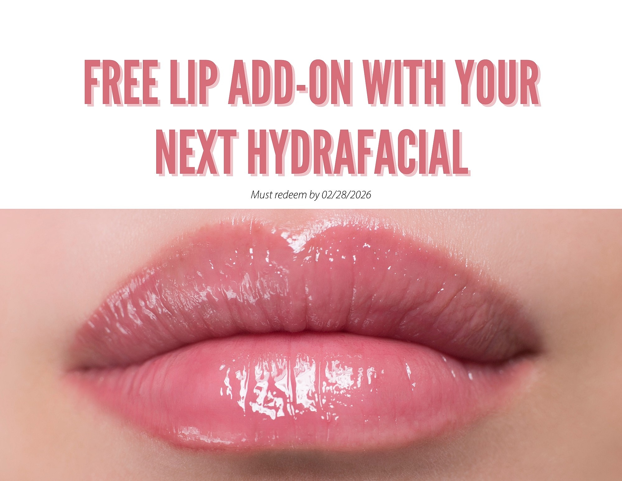 Free lip add-on with Hydrafacial promotion