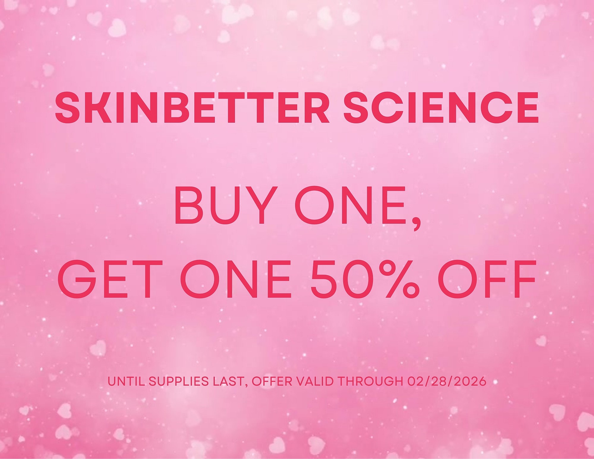 Skinbetter Science buy one, get one 50% off